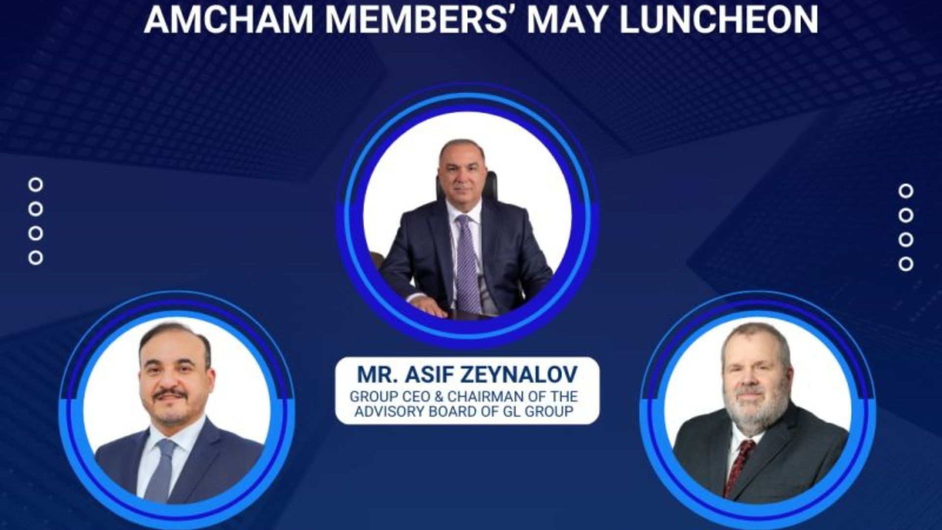 GL Group Azərbaycanda AmCham tərəfindən təşkil olunan Üzvlər üçün May Ayı Nahar Görüşündə iştirak